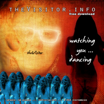 the Visitor - watching you dancing -  free mp3 download