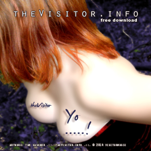 the Visitor - Yo .....! - free mp3 download